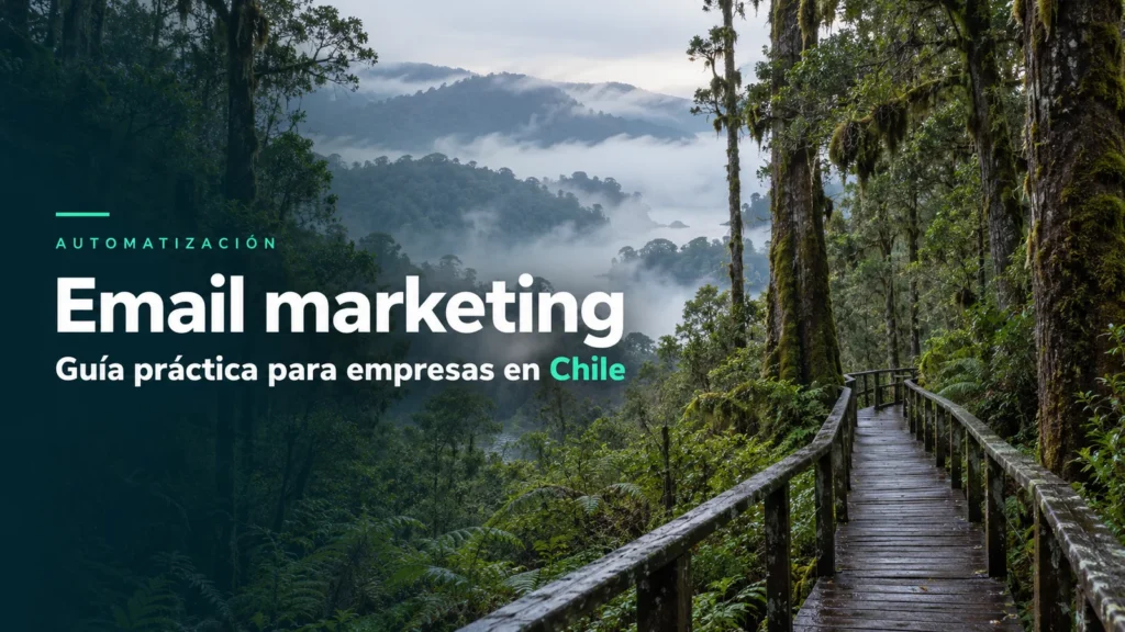 Email marketing para empresas: paisaje chileno con el título del artículo